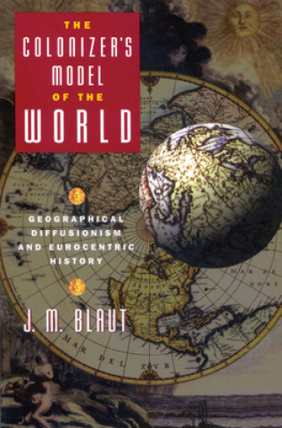 Kniha Colonizer's Model of the World J.M. Blaut