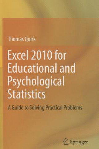 Carte Excel 2010 for Educational and Psychological Statistics Thomas Quirk
