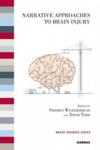 Carte Narrative Approaches to Brain Injury Stephen Weatherhead