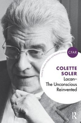 Kniha Lacan - The Unconscious Reinvented Colette Soler