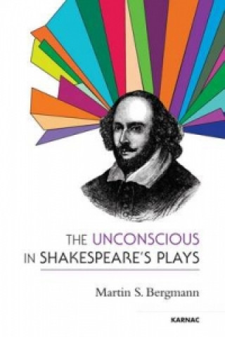 Книга Unconscious in Shakespeare's Plays Martin S. Bergmann