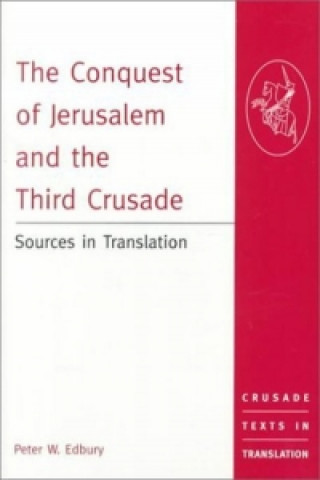 Kniha Conquest of Jerusalem and the Third Crusade William Of Tyre