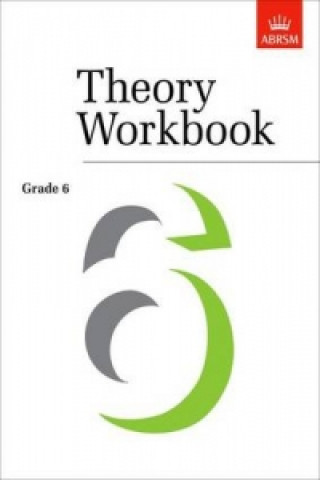 Nyomtatványok Theory Workbook Grade 6 ABRSM