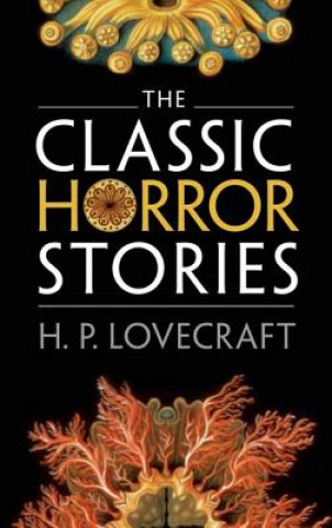 Könyv Classic Horror Stories H P Lovecraft
