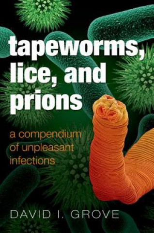 Kniha Tapeworms, Lice, and Prions David Grove