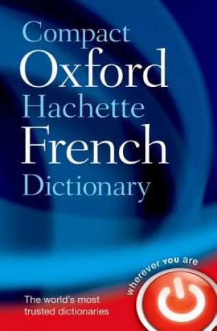 Carte Compact Oxford-Hachette French Dictionary Oxford Dictionaries Oxford Dictionaries