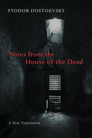 Kniha Notes from the House of the Dead Fyodor Dostoyevsky