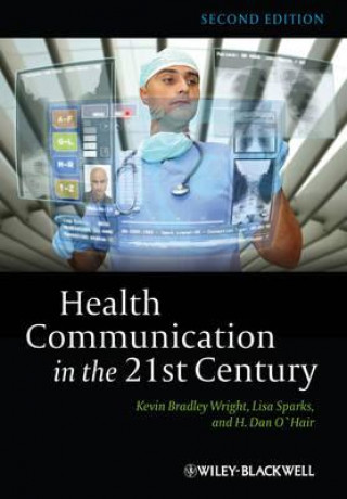 Книга Health Communication in the 21st Century 2e Kevin Bradley Wright