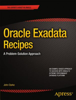 Carte Oracle Exadata Recipes John Clarke