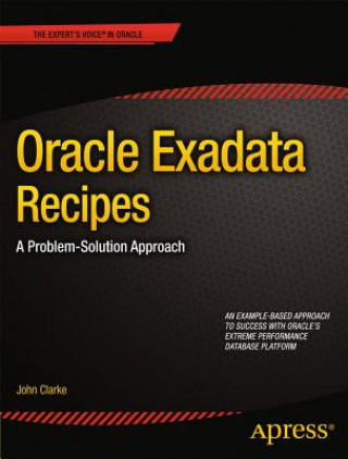 Kniha Oracle Exadata Recipes John Clarke