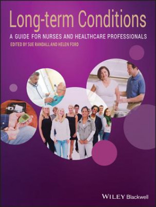 Kniha Long Term Conditions - A Guide for Nurses and Healthcare Professionals Sue Randall