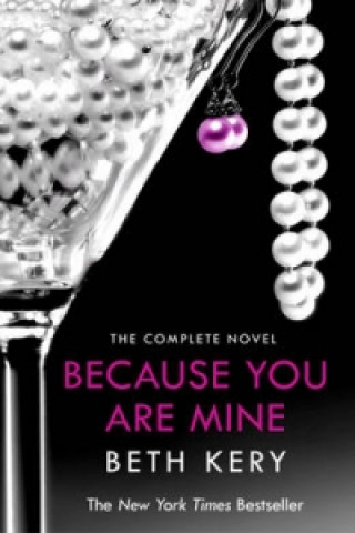 Knjiga Because You Are Mine Complete Novel Beth Kerry