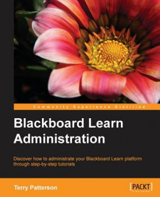 Kniha Blackboard Learn Administration Terry Patterson