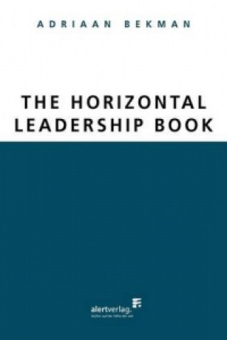 Kniha Horizontal Leadership Book Adriaan Bekman