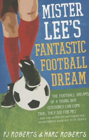 Kniha Mister Lee's Fantastic Football Dream PJ Roberts