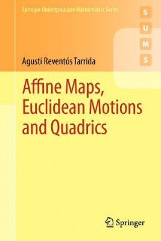 Book Affine Maps, Euclidean Motions and Quadrics Agusti Reventos Tarrida
