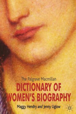 Kniha Palgrave Macmillan Dictionary of Women's Biography Jennifer Uglow