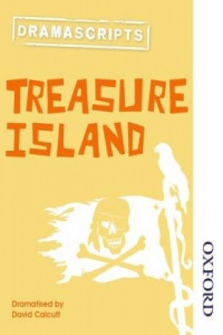 Kniha Oxford Playscripts: Treasure Island David Calcutt