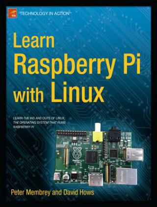 Könyv Learn Raspberry Pi with Linux P Membrey