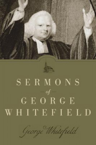 Kniha Sermons of George Whitefield George Whitefield