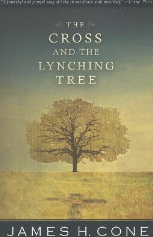 Carte Cross and the Lynching Tree James H Cone