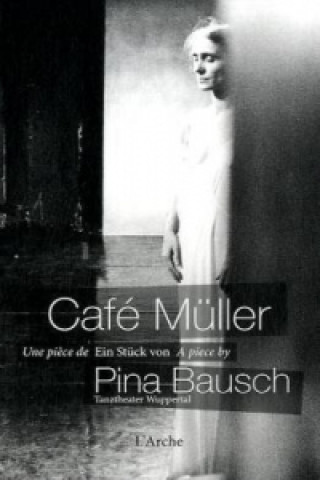 Kniha Café Müller, m. DVD Pina Bausch