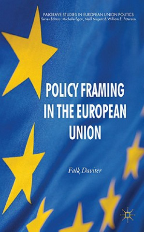 Książka Policy Framing in the European Union Falk Daviter