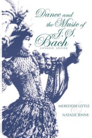 Kniha Dance and the Music of J. S. Bach, Expanded Edition Meredith Little