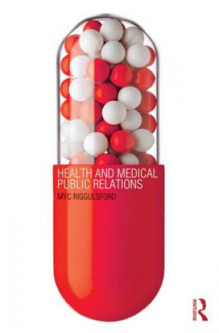 Könyv Health and Medical Public Relations Myc Riggulsford