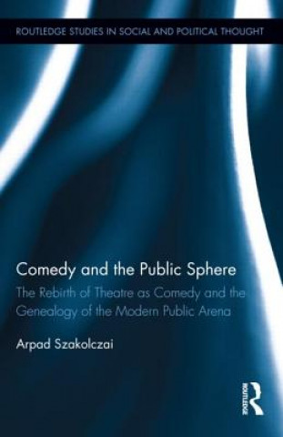 Książka Comedy and the Public Sphere Arpad Szakolczai