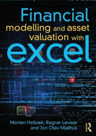 Kniha Financial Modelling and Asset Valuation with Excel Morten Helbćk