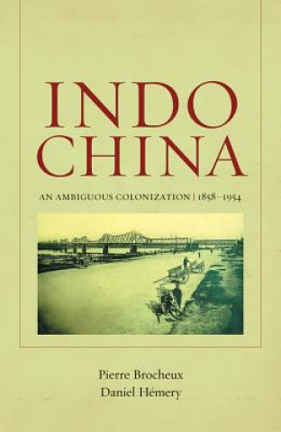 Kniha Indochina Pierre Brocheux
