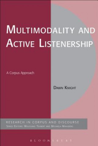 Könyv Multimodality and Active Listenership Dawn Knight