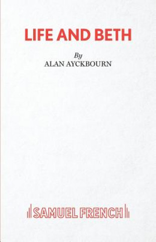 Buch Life and Beth Alan Ayckbourn