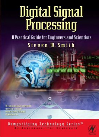 Könyv Digital Signal Processing: A Practical Guide for Engineers and Scientists Steven Smith