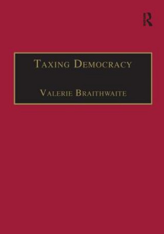 Kniha Taxing Democracy Valerie Braithwaite