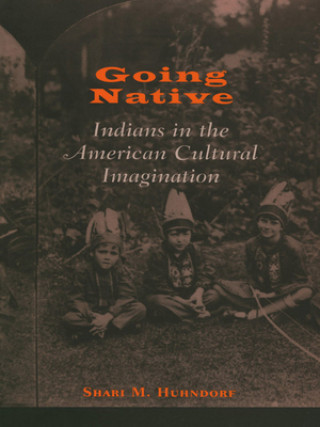 Libro Going Native Shari M Huhndorf