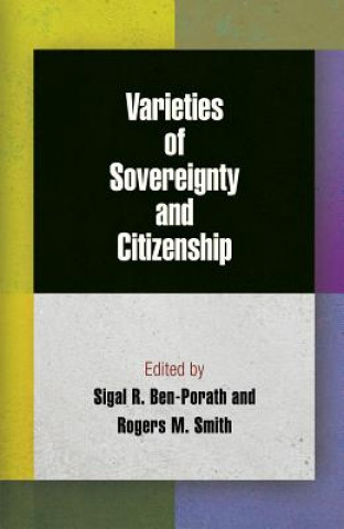 Kniha Varieties of Sovereignty and Citizenship Sigal R Ben Porath