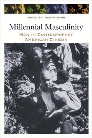 Книга Millennial Masculinity Timothy Shary