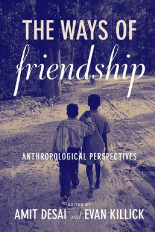 Książka Ways of Friendship Amit Desai