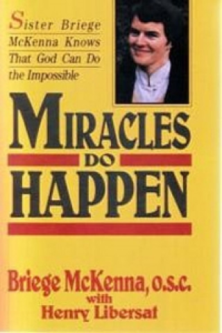 Könyv Miracles Do Happen Libersat Mckenna Briege