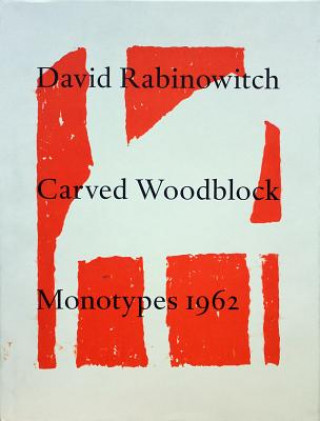 Kniha Rabinowitch David - Carved Woodblock Monotypes 1962 Kenneth Baker