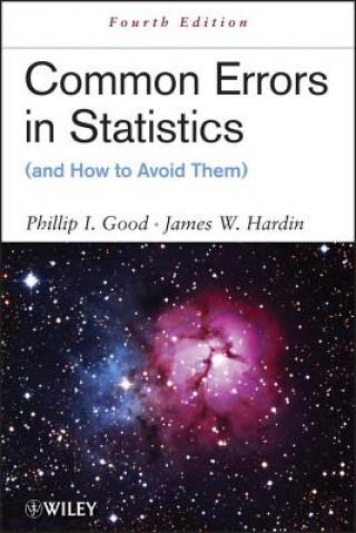 Knjiga Common Errors in Statistics (and How to Avoid Them) 4e Phillip I Good