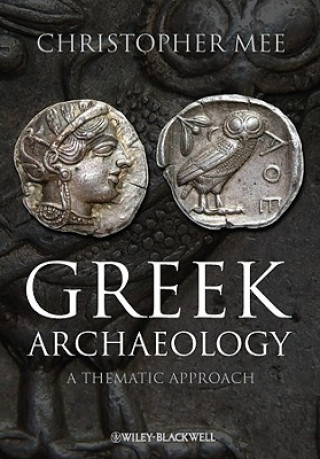 Libro Greek Archaeology - A Thematic Approach Christopher Mee