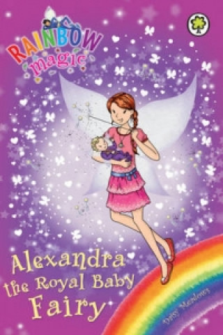 Kniha Rainbow Magic: Alexandra the Royal Baby Fairy Daisy Meadows