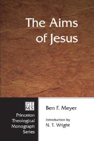 Kniha Aims of Jesus Ben F Meyer