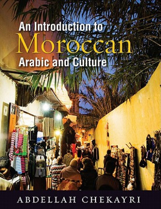 Carte Introduction to Moroccan Arabic and Culture Abdellah Chekayri