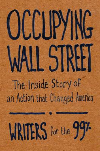 Carte Occupying Wall Street Writers For The 99 Per Cent