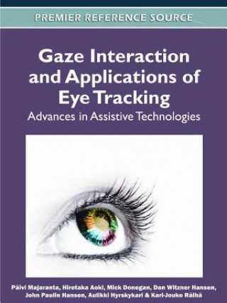 Kniha Gaze Interaction and Applications of Eye Tracking Paivi Majaranta