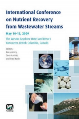 Carte International Conference on Nutrient Recovery From Wastewater Streams Vancouver, 2009 Ken Ashley